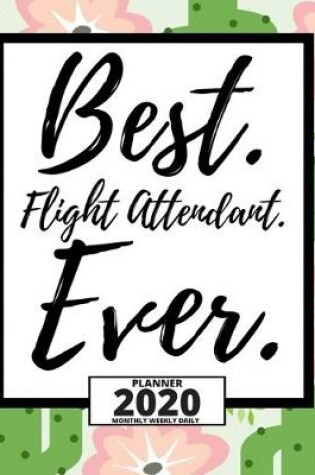 Cover of Best. Flight Attendant. Ever.