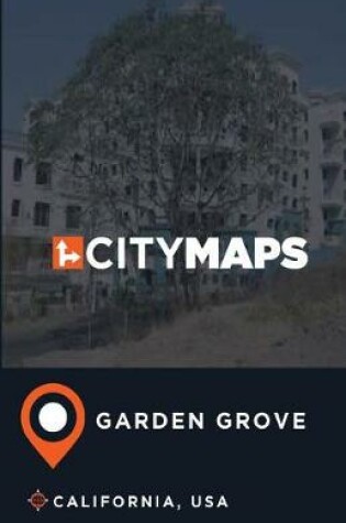 Cover of City Maps Garden Grove California, USA