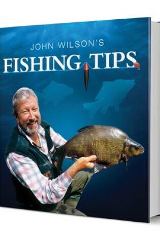 Cover of John Wilson's Fishing Tips