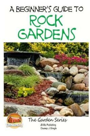 Cover of A Beginner's Guide to Rock Gardens