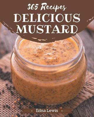Book cover for 365 Delicious Mustard Recipes