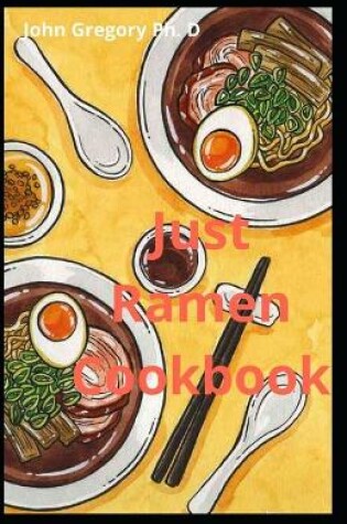 Cover of Just Ramen Cookbook