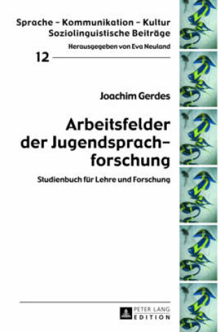 Cover of Arbeitsfelder Der Jugendsprachforschung