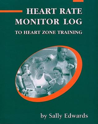 Book cover for The Heart Rate Monitor Log to Heart Zone Training