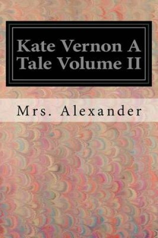 Cover of Kate Vernon a Tale Volume II