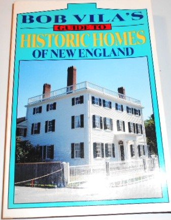 Book cover for Bob Vila's Guide to Historic Homes of New England