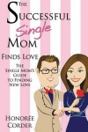 Book cover for The Successful Single Mom Finds Love