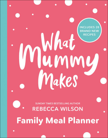 Book cover for What Mummy Makes Family Meal Planner