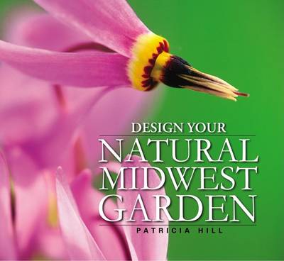 Book cover for Design Your Natural Midwest Garden