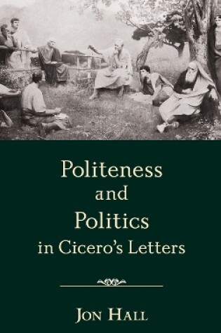 Cover of Politeness and Politics in Cicero's Letters