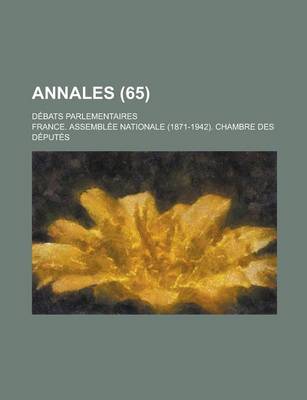 Book cover for Annales; Debats Parlementaires (65 )