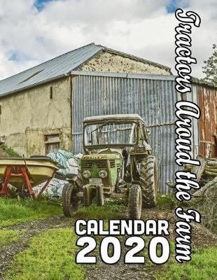 Book cover for Tractors Around the Farm Calendar 2020