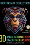 Book cover for 3D Animal Coloring Book Black Background Floating Art Collection