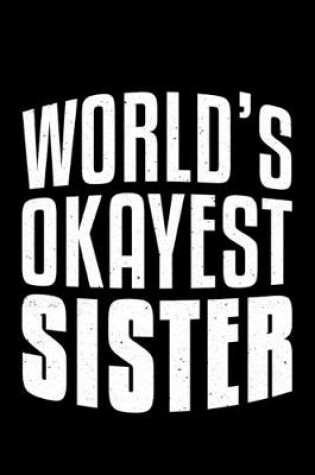 Cover of World's Okayest Sister