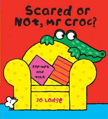 Book cover for Scared or Not, Mr Croc