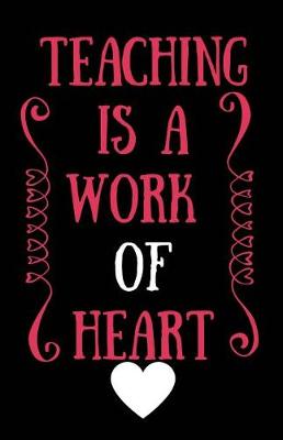 Book cover for Teaching is a Work of Heart