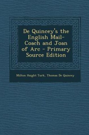Cover of de Quincey's the English Mail-Coach and Joan of Arc - Primary Source Edition