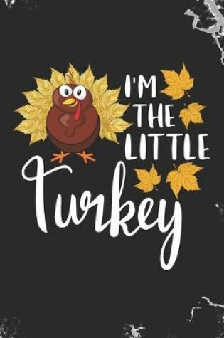 Cover of I'm the Little Turkey
