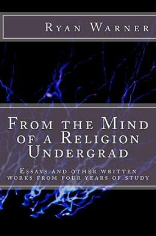 Cover of From the Mind of a Religion Undergrad