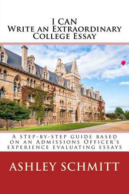 Book cover for I Can Write An Extraordinary College Essay