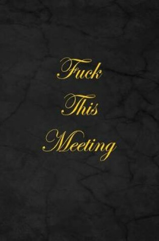 Cover of Fuck This Meeting