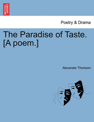 Book cover for The Paradise of Taste. [A Poem.]