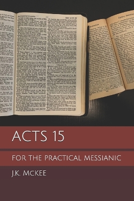 Book cover for Acts 15 for the Practical Messianic