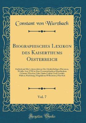 Book cover for Biographisches Lexikon Des Kaiserthums Oesterreich, Vol. 7