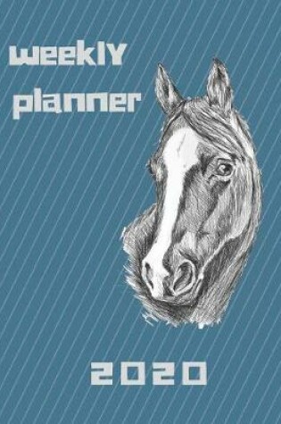 Cover of 2020 Weekly and Monthly Planner for Horse Lovers