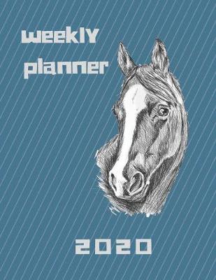 Book cover for 2020 Weekly and Monthly Planner for Horse Lovers