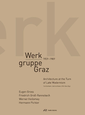 Book cover for Werkgruppe Graz 1959–1989 – Architecture at the Turn of Late Modernism