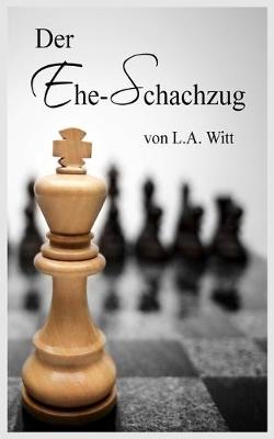 Book cover for Der Ehe-Schachzug