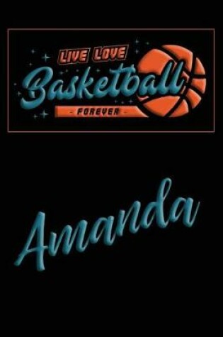 Cover of Live Love Basketball Forever Amanda