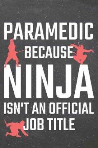 Cover of Paramedic because Ninja isn't an official Job Title