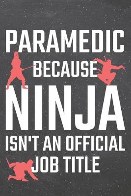 Book cover for Paramedic because Ninja isn't an official Job Title