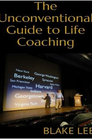 Cover of The Unconventional Guide to Life Coaching