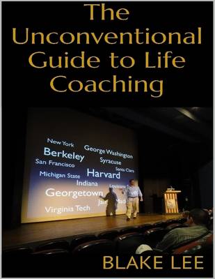 Book cover for The Unconventional Guide to Life Coaching