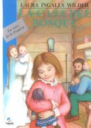 Book cover for Casa del Bosque (Little House in the Big Woods)