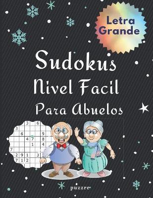 Book cover for Sudokus Nivel Facil Para Abuelos Letra Grande