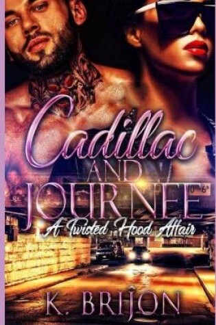 Cover of Cadillac & Journee A Twisted Hood Affiar