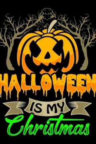 Cover of Halloween Is My Christmas
