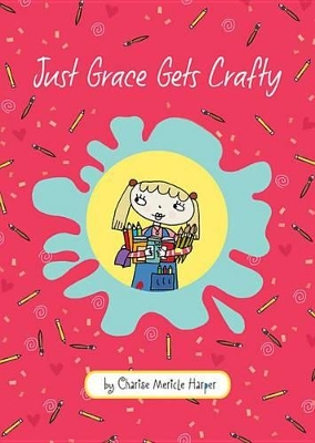 Book cover for Just Grace Gets Crafty: Book 12