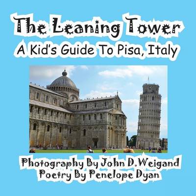 Book cover for The Leaning Tower, A Kid's Guide To Pisa, Italy