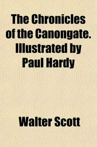 Cover of The Chronicles of the Canongate. Illustrated by Paul Hardy