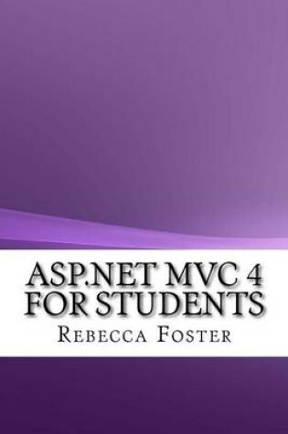 Cover of ASP.Net MVC 4 for Students