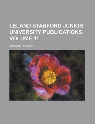 Book cover for Leland Stanford Junior University Publications; University Series Volume 11