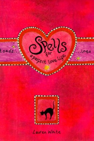 Cover of Spells for a Perfect Love Life