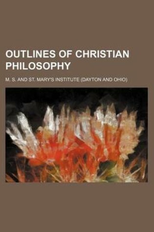 Cover of Outlines of Christian Philosophy