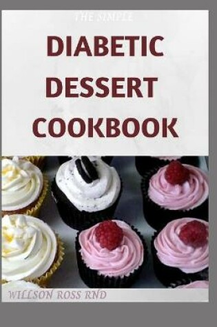 Cover of The Simple Diabetic Dessert Cookbook