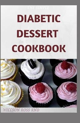 Book cover for The Simple Diabetic Dessert Cookbook